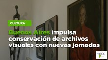 Buenos Aires impulsa conservación de archivos visuales con nuevas jornadas