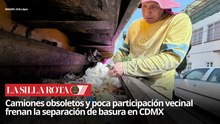 Nuevo esquema de basura en CDMX avanza lento por camiones viejos y rechazo vecinal