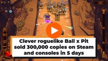 Clever roguelike Ball x Pit sold 300,000 copies on Steam and consoles in 5 days