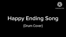 Happy Ending Song (Drum Cover)
