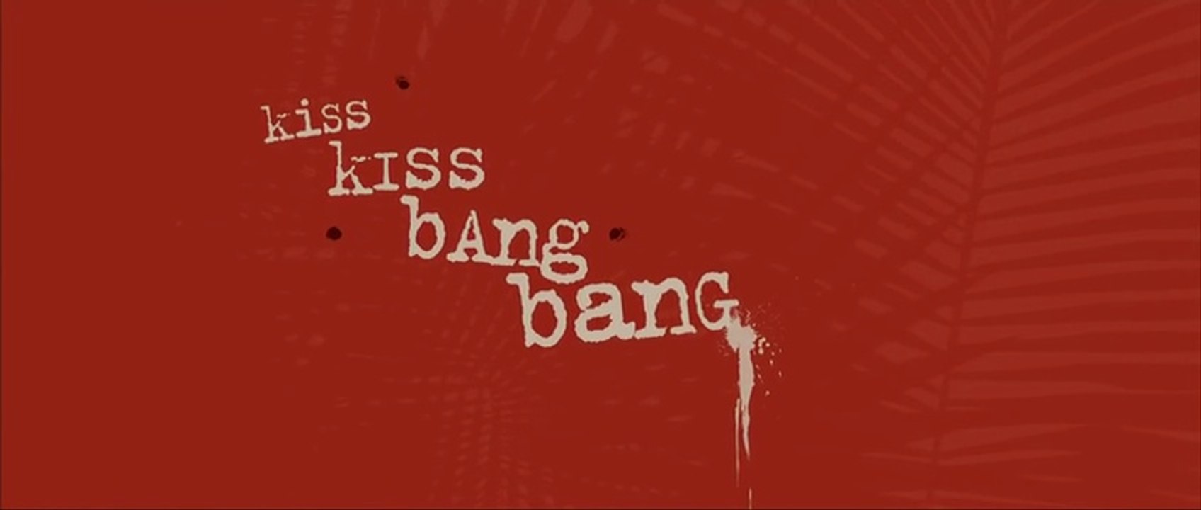Kiss Kiss Bang Bang (2005)