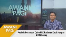 AWANI Pagi: Analisis Penamaan Calon PRK Parlimen Kinabatangan & DUN Lamag