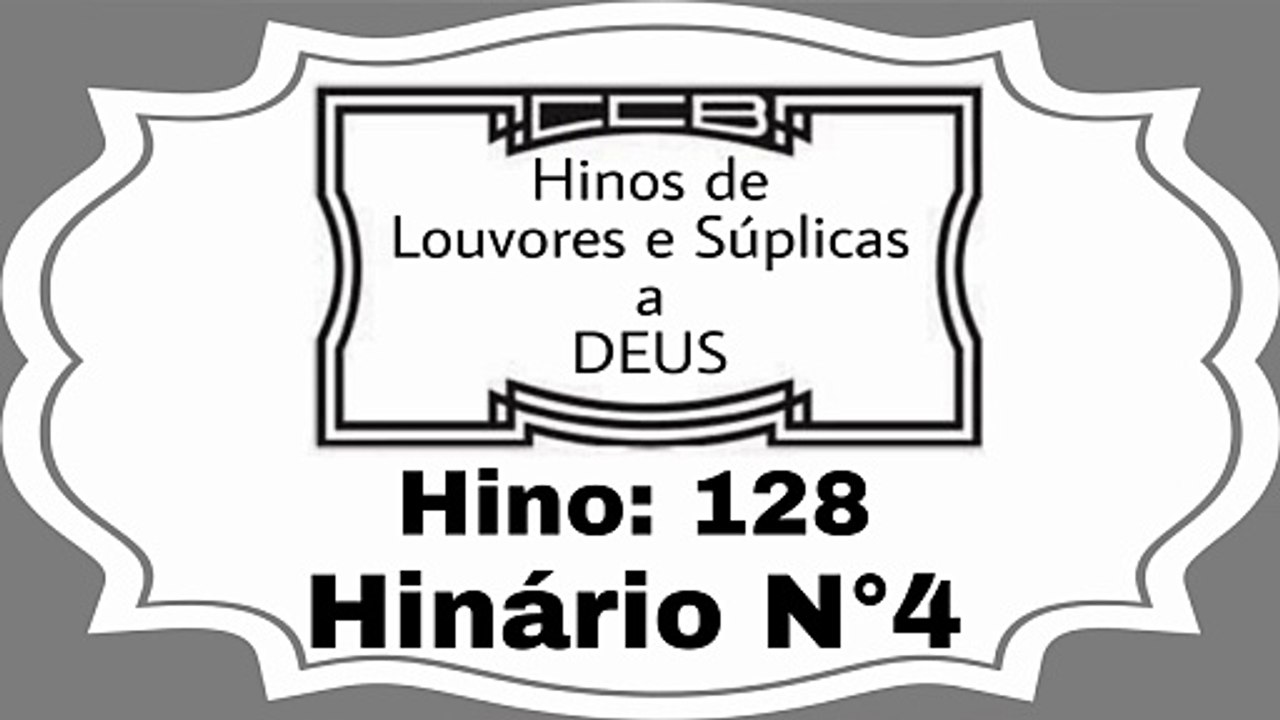 Hino: 128 - Hinário N°4