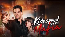 Kidnapped By The Mafia - FULLMOVIE2026 #englishsub