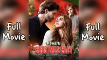 The Christmas Baby That Brought Us Home FULLMOVIE2026 #englishsub