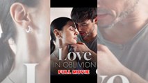 [Premiere Drama] Love in Oblivion - FULLMOVIE2026 #englishsub