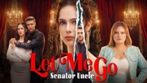 [Premiere Drama] Senator Uncle, Let Me Go - FULLMOVIE2026 #englishsub