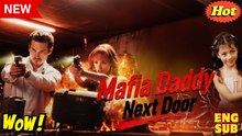 Mafia Daddy Next Door Isode Full
