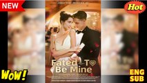 Fated to Be Mine Full Movie