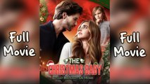 The Christmas Baby That Brought Us Home FULLMOVIE2026 #englishsub