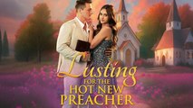 [Hot 2026] ✝️Lusting For The Hot New Preacher