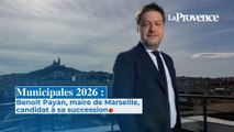 Municipales 2026 : Benoît Payan, maire de Marseille, candidat à sa succession