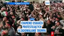 Ajatollah Chamenei oskarża protestujących o spełnianie zachcianek Trumpa