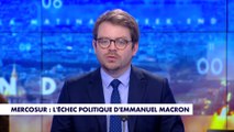 L'édito de Jacques Serais : «Mercosur : l'échec politique d'Emmanuel Macron»