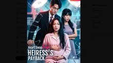 Heart Swap Trap Heiress's Payback Drama S