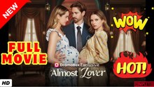 ⭐🍉💚 Almost Lover Full Movie - Reelshort
