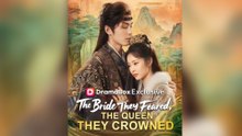 The Bride They Feared, The Queen They Crowned#Full Episode