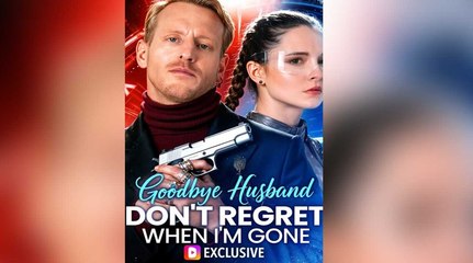 [ Hot 2026????] Goodbye Husband Dont Regret When Im Gone [Official Movie]