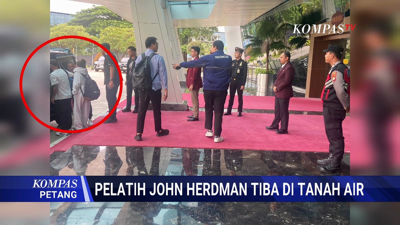 Pelatih Baru Timnas Indonesia John Herdman Tiba di Tanah Air | KOMPAS PETANG