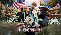Mi Esposo, El Héroe Americano | Mein Mann, der amerikanische Held