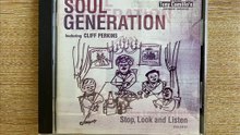 Soul Generation Feat Cliff Perkins - When It Comes To You