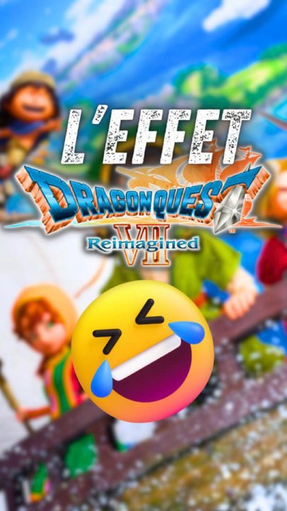🚨 L'EFFET DRAGON QUEST VII REIMAGINED ‼️🤣