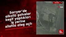 İstanbul'da alkollü şahıslar keşif yaptıkları iş yerine silahla ateş açtı