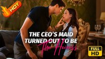 The CEOs Maid Turned Out to Be the Heiress | Full Movie HD - SweetRomance Love Drama Shortfilms Hot Romantic