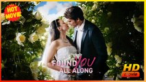 Found You All Along | Full Movie HD - Best Drama ShortFilms Hot Romance Love