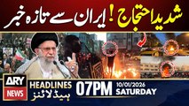 Iran Protests - Latest Update || ARY News 7 PM Headlines | 10th Jan 2026