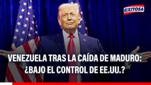 Venezuela y su futuro tras la caída de Nicolás Maduro: ¿Bajo el control de Trump y Estados Unidos?