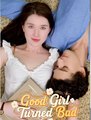 GOOD GIRL TURNED BAD - Drama FULL MOVIES ENGLISH SUB