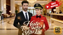 I Hate the Way You Lie | Full Movie HD - Drama ShortFilms Hot