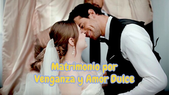 Matrimonio por Venganza y Amor Dulce | Casamento por Vingança e Amor Doce - Ep 01