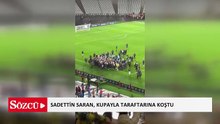 Sadettin Saran, kupayla taraftarına koştu