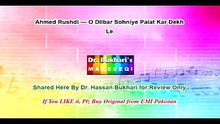 Ahmed Rushdi — O Dilbar Sohniye Palat Kar Dekh Le