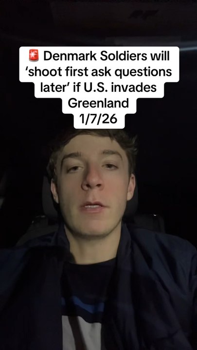 Denmark will ‘shoot first ask questions later’ if U.S. invades Greenland