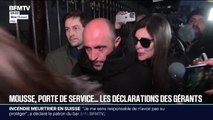 Mousse, porte de service ... Les déclarations des gérants du 