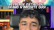 Beyblade c'était n'importe quoi