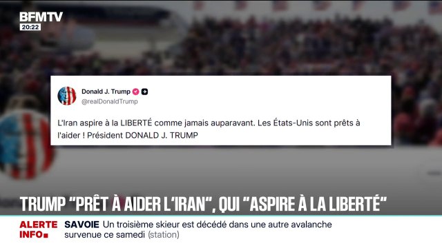 Révolte en Iran : Donald Trump a indiqué que l'Iran aspire à la liberté et que les États-Unis sont prêts à aider