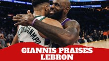 Giannis Antetokounmpo has the ultimate praise for LeBron James