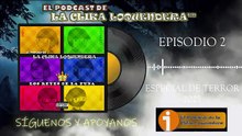 El Podcast De La Clika Loquendera - Especial De Terror 2025 Parte 1 Temporada 4