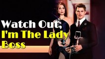 Hot Watch Out, I'm The Lady Boss - ¡Cuidado, Soy La Jefa