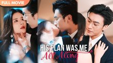 [ENG  SUB] A Love He Planned, A Trap I Fell Into ¦ Full