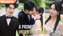 [ENG  SUB] A Promise Under the Stars ¦ FULL Episodes
