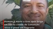 Homem é morto a tiros após briga em bar na cidade de Conceição; idoso é preso em flagrante