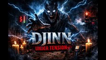 DJINN – UNDER TENSION