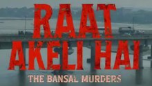 Latest | Bollywood | Hindi | Raat Akeli Hai-2  The Bansal Murders | 2025 | Movie