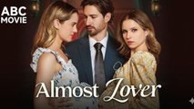 Almost Lover - Full Movie🌻