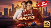 Step Into Speed | Full Movie HD - Drama ShortFilms Hot